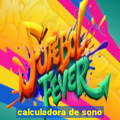 calculadora de sono